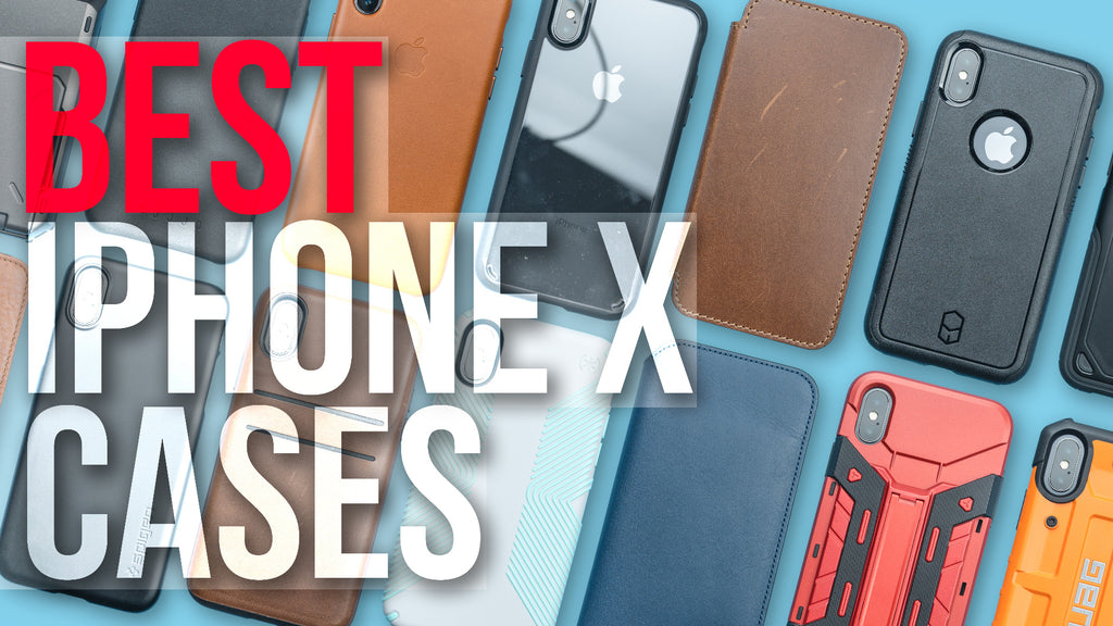 Best iPhone X Cases
