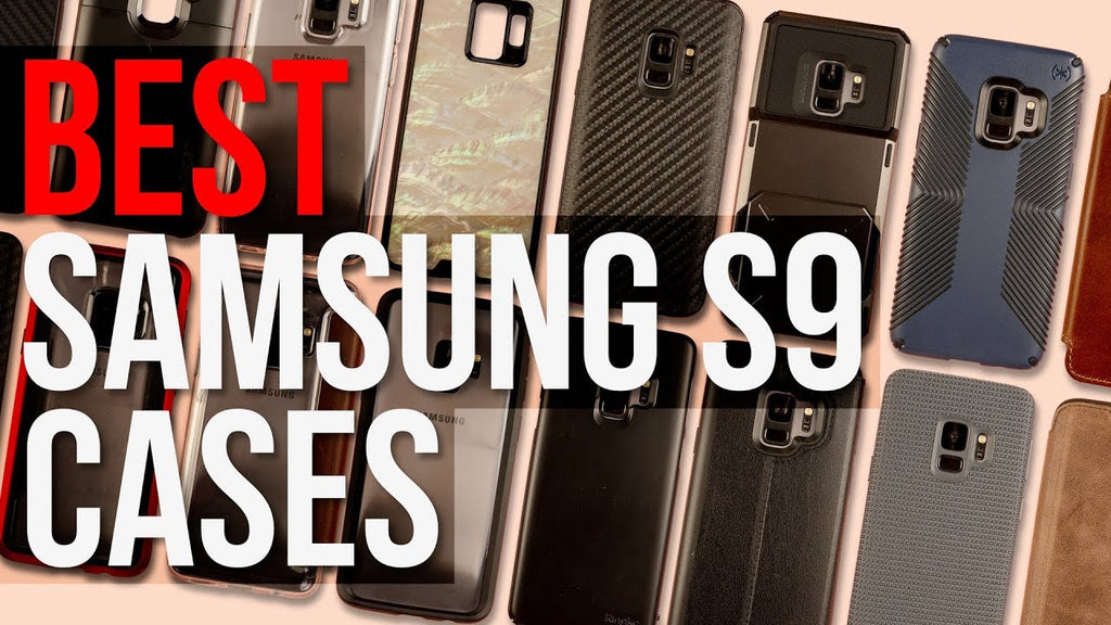 Best Samsung S9 Cases - 2018